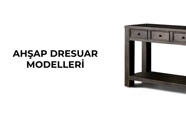 Ahşap Dresuar Modelleri  - Doğal Ahşap Mobilya